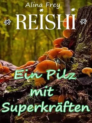 cover image of Reishi--Pilz mit Superkräften